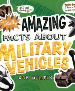 Totally Amazing Facts About Military Vehicles - Cari Meister
