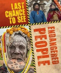 Last Chance to See: Endangered People - Anita Ganeri