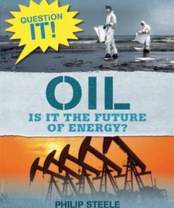 Question It!: Oil - Philip Steele