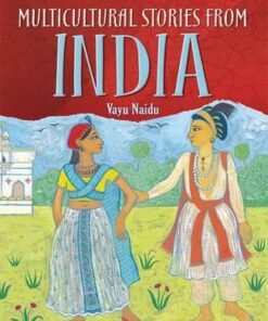 Multicultural Stories: Stories From India - Vayu Naidu