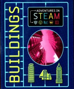 Adventures in STEAM: Buildings - Izzi Howell