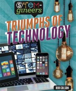 STEM-gineers: Triumphs of Technology - Rob Colson