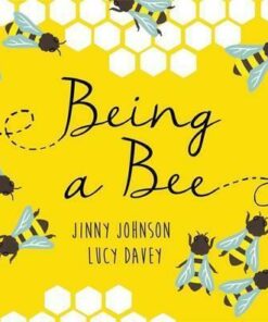 Being a Bee - Jinny Johnson