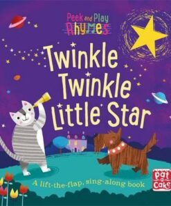 Peek and Play Rhymes: Twinkle Twinkle Little Star: A baby sing-along board book with flaps to lift - Pat-a-Cake