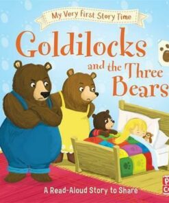 My Very First Story Time: Goldilocks and the Three Bears: Fairy Tale with picture glossary and an activity - Pat-a-Cake