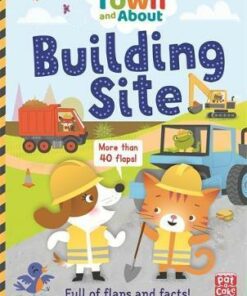 Town and About: Building Site: A board book filled with flaps and facts - Pat-a-Cake