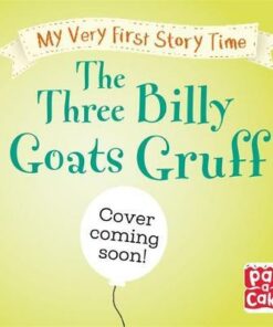 My Very First Story Time: The Three Billy Goats Gruff: Fairy Tale with picture glossary and an activity - Pat-a-Cake