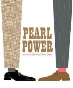 Pearl Power And The Girl With Two Dads - Mel Elliott