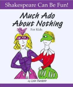 Much Ado About Nothing for Kids - Lois Burdett