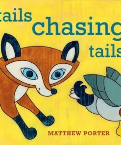Tails Chasing Tails - Matthew Porter