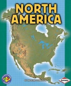 North America: Pull Ahead Books - Continents - Madeline Donaldson