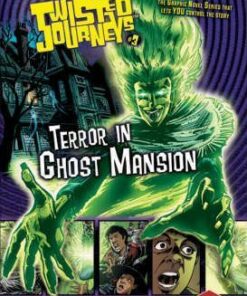 Twisted Journeys Bk 3: Terror In Ghost Mansion - Paul Storrie