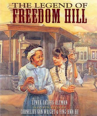 The Legend Of Freedom Hill - Linda Jacobs Altman