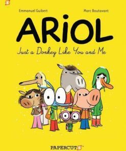 Ariol #1: Just a Donkey Like You and Me - Marc Boutavant
