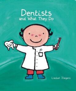 Dentists and What They Do - Liesbet Slegers