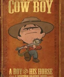 Cow Boy Vol. 1 A Boy and His Horse - Nate Cosby