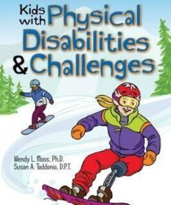The Survival Guide for Kids with Physical Disabilities and Challenges - Wendy L. Moss