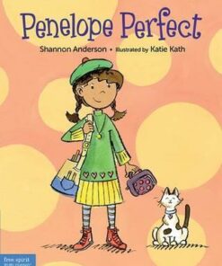 Penelope Perfect: A Tale of Perfectionism Gone Wild - Shannon Latkin Anderson