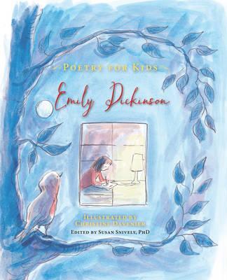 Poetry for Kids: Emily Dickinson - Emily Dickinson