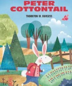 The Adventures of Peter Cottontail: Adventures of Peter Cottontail - Thornton W. Burgess