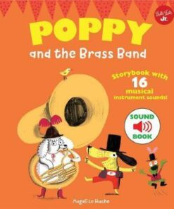 Poppy and the Brass Band: With 16 musical instrument sounds! - Magali Le Huche