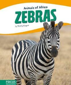 Animals of Africa: Zebras - Tammy Gagne