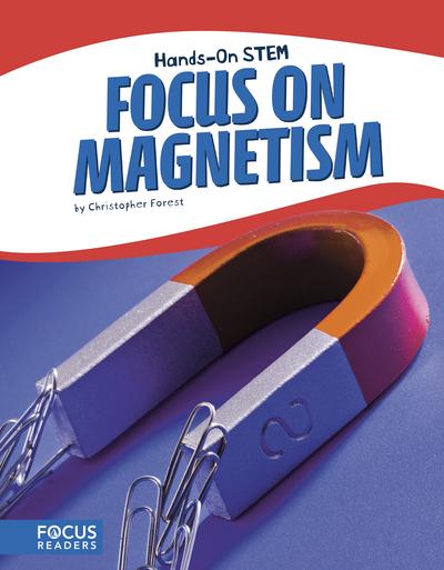Focus on Magnetism - Christopher Forest