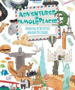 Adventures in Famous Places: Packed Full of Activities and Over 250 Stickers - Lonely Planet