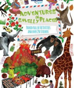 Adventures in Smelly Places: Packed Full of Activities and Over 250 Stickers - Lonely Planet