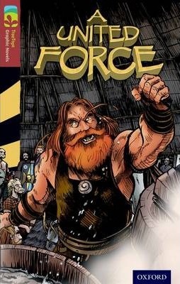 Oxford Reading Tree TreeTops Graphic Novels: Level 15: A United Force - Liam O'Donnell