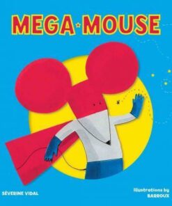 Mega Mouse - Severine Vidal