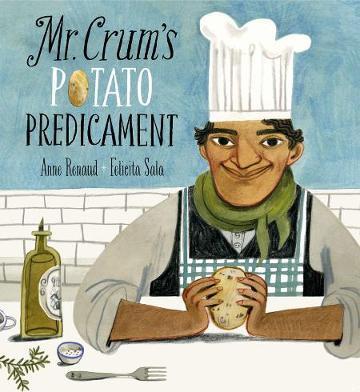Mr. Crum's Potato Predicament - Anne Renaud