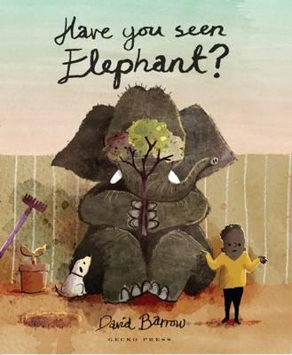 Have You Seen Elephant - David Barrow