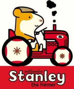 Stanley the Farmer - William Bee