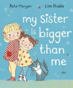 My Sister is Bigger than Me - Kate Maryon