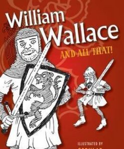 William Wallace and All That - Alan Burnett