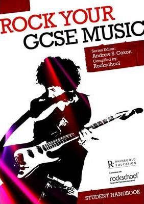 Rock Your GCSE Music Student Handbook - Andrew S. Coxon