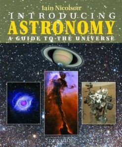 Introducing Astronomy: A Guide to the Universe - Iain Nicolson