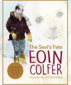 The Seal's Fate - Eoin Colfer