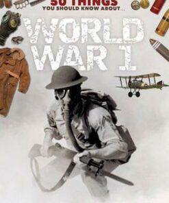 50 Things You Should Know About the First World War - Jim Eldridge