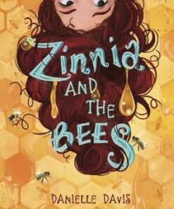 Zinnia and the Bees - Danielle Davis