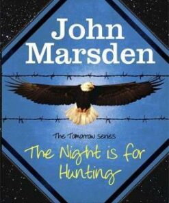 The Tomorrow Series: The Night is for Hunting: Book 6 - John Marsden