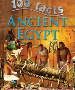 100 Facts - Ancient Egypt - Miles Kelly