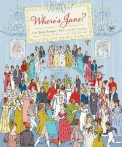 Where's Jane?: Find Jane Austen Hidden in Her Stories - Rebecca Smith