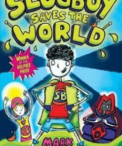 Slugboy Saves the World - Mark A. Smith