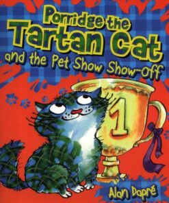Porridge the Tartan Cat and the Pet Show Show-Off - Alan Dapre