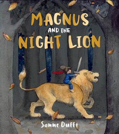 Magnus and the Night Lion - Sanne Dufft