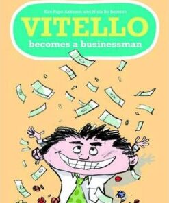 Vitello Becomes a Businessman - Kim Fupz Aakeson