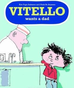 Vitello Wants a Dad - Kim Fupz Aakeson