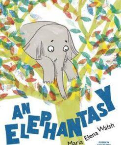 An Elephantasy - Maria Elena Walsh